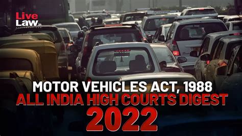 Motor Vehicles Act, 1988: All India High Courts Cases 2022