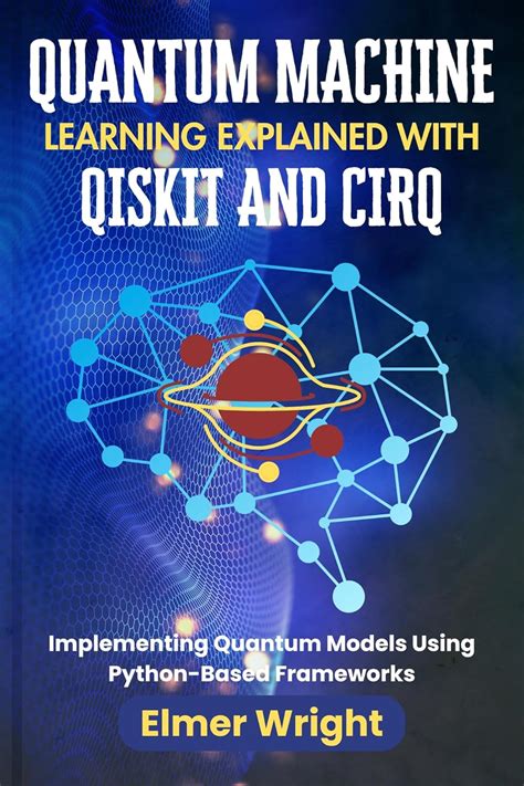 QUANTUM MACHINE LEARNING EXPLAINED WITH QISKIT AND CIRQ: Implementing ...