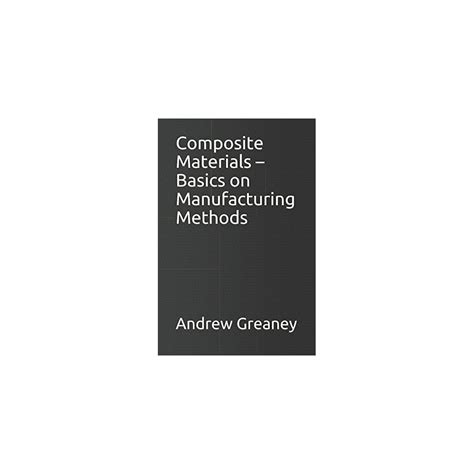 Buy Composite Materials – Basics on Manufacturing Methods Paperback ...