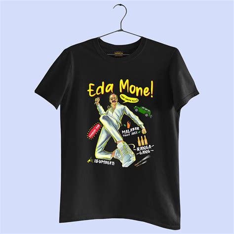 Eda Mone! Tshirt | Justees.in