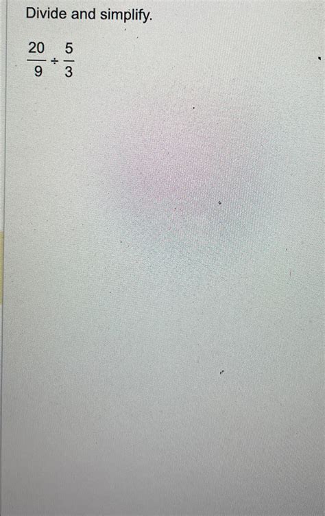 Solved Divide and simplify.209÷53 | Chegg.com