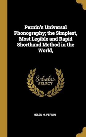 Buy Pernin's Universal Phonography; the Simplest, Most Legible and ...