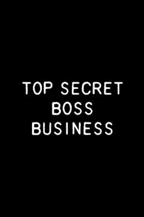 Buy Top Secret Boss Business: Funny Office Gift Notebook / Journal 6x9 ...