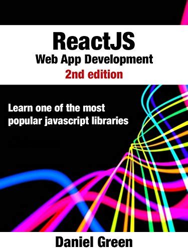 ReactJS: Web App Development: Learn one of the most popular Javascript ...