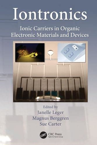 Iontronics: Ionic Carriers in Organic Electronic Materials and Devices ...
