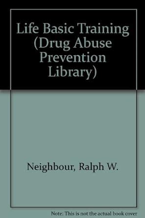 Buy Life Basic Training (Drug Abuse Prevention Library) Book Online at ...
