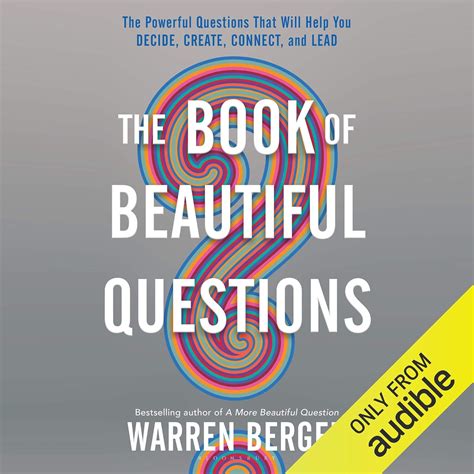 The Book of Beautiful Questions: The Powerful Questions That Will Help ...