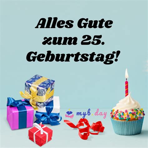 ᐅ Glückwünsche zum 25. Geburtstag - 60 tolle Sprüche