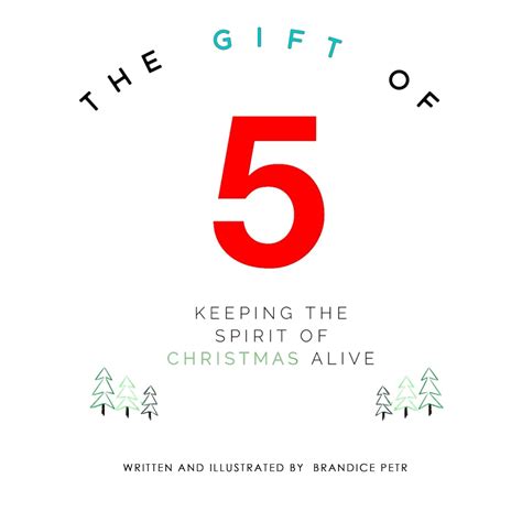 The Gift of 5: Keeping the Spirit of Christmas Alive eBook : Petr ...