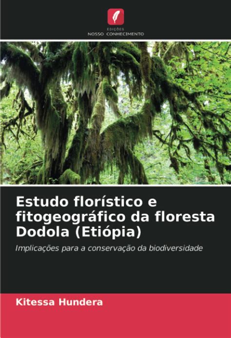 Buy Estudo florístico e fitogeográfico da floresta Dodola (Etiópia ...