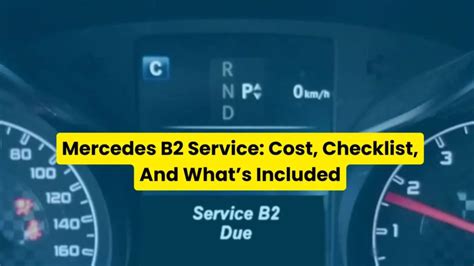 Mercedes B2 Service: Cost, Checklist, And What’s Included