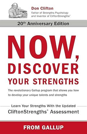 Now, Discover Your Strengths: The revolutionary Gallup program that ...