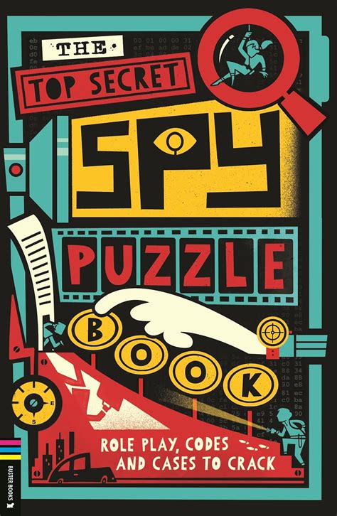 The Top Secret Spy Puzzle Book: Role Play, Codes and Cases to Crack ...