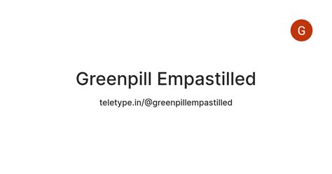 Greenpill Empastilled — Teletype