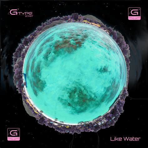 Like Water by G-Type Star | Free Download on Hypeddit