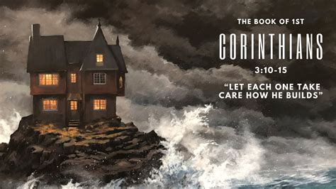 1 Corinthians 3:10-15 “Let Each One Take Care How He Builds” – Grace ...