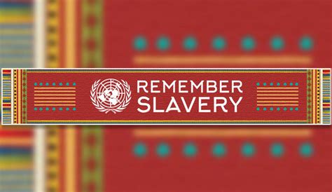 International Day of Remembrance of the Victims of Slavery and the ...