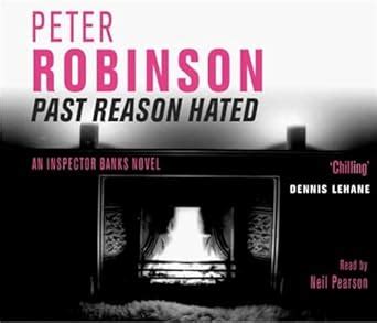 Past Reason Hated: Book 5 in the number one bestselling Inspector Banks ...