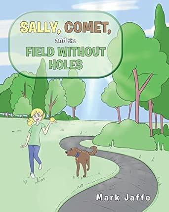 Sally, Comet, And The Field Without Holes : Jaffe, Mark: Amazon.in: Books