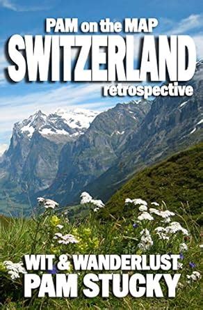Pam on the Map: Switzerland: (Retrospective) : Amazon.in: Books
