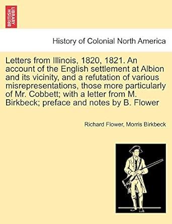 Buy Letters from Illinois, 1820, 1821. an Account of the English ...