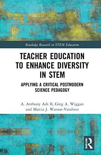Buy Teacher Education to Enhance Diversity in STEM: Applying a Critical ...