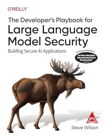 The Developer's Playbook for Large Language Model Security: Building ...