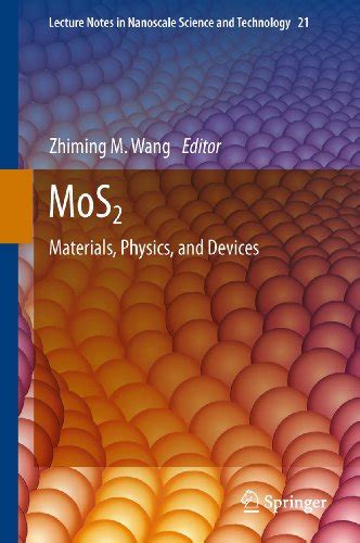 MoS2: Materials, Physics, and Devices (Lecture Notes in Nanoscale ...