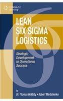 Lean Six Sigma Logistics: Strategic Development to Operational Success ...