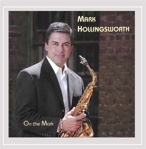 On the Mark: Mark Hollingsworth, Mark Hollingsworth, Len Ron Hanks ...