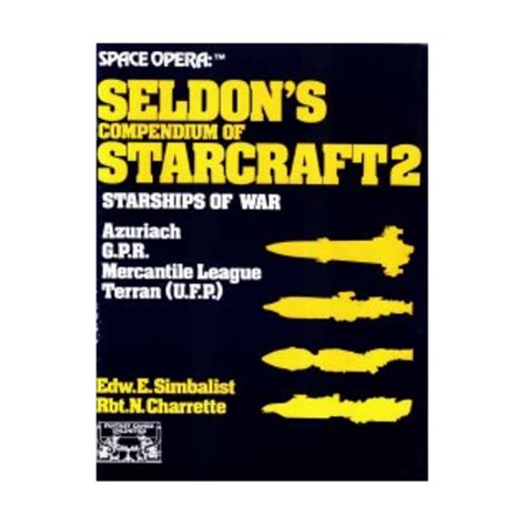 Seldon's Compendium of Star Craft 2 (Space Opera RPG) : Edward E ...