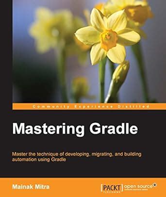 Mastering Gradle eBook : Mitra, Mainak: Amazon.in: Kindle Store