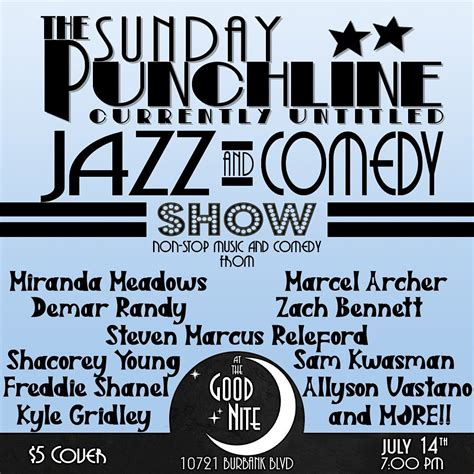The Sunday Punchline Currently Untitled Jazz Show!!, The Good Nite, Los ...