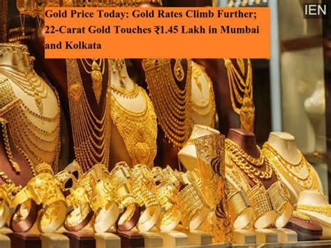 Gold price today: Gold rates climb further; 22-carat gold touches ₹1.45 ...