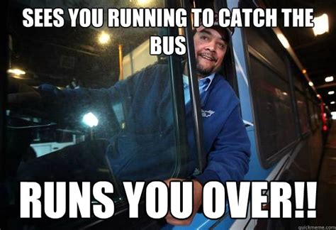Image result for Run Over by Bus Meme