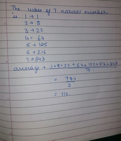 Calculate the average of the cubes of first 7 natural numbers - Brainly.in