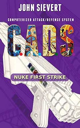 C.A.D.S. #1 - NUKE FIRST STRIKE eBook : Sievert, John: Amazon.in: Books