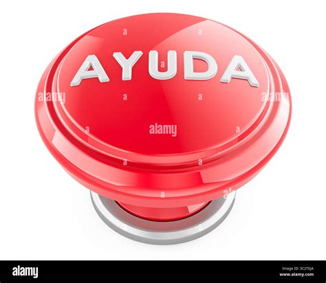 AYUDA red push button, Spanish for help. 3D rendering isolated on white ...