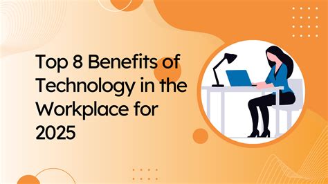 Top 8 Benefits of Technology in the Workplace for 2025 - Wellness360 Blog