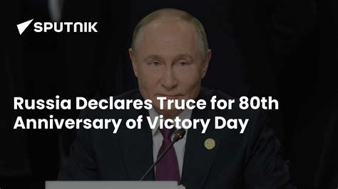 Russia Declares Truce for 80th Anniversary of Victory Day - 28.04.2025 ...