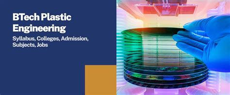 BTech in Plastic Engineering: Course & Syllabus | Sunstone Blog