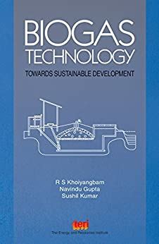 Biogas Technology: towards sustainable development eBook : Khoiyangbam ...