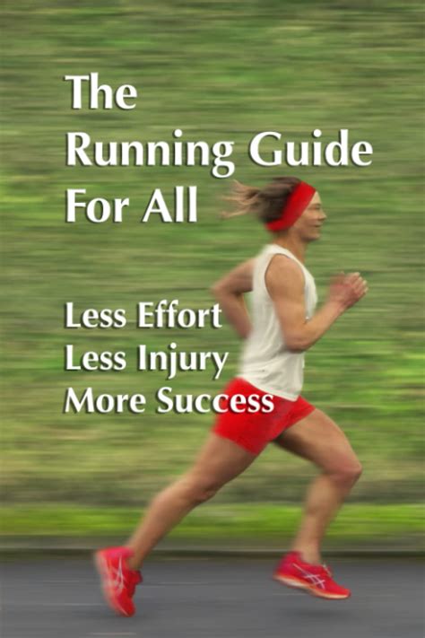 Buy The Running Guide For All: Running with less effort, less injury ...