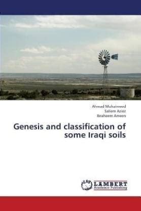 Genesis and Classification of Some Iraqi Soils: Buy Genesis and ...