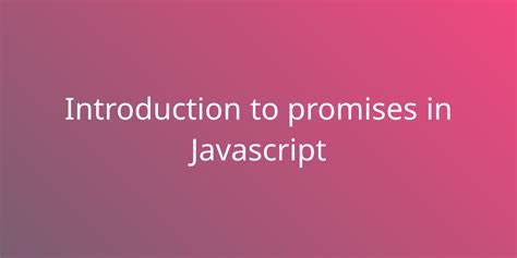 JavaScript Promises Tutorial 的图像结果
