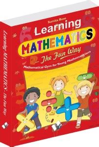 Learning Mathematics - The Fun Way - Mathematical Gym for Young ...