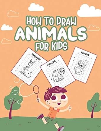 Buy How To Draw Animals For Kids: Ages 4-10 - In Simple Steps - Learn ...