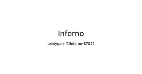 Inferno — Teletype