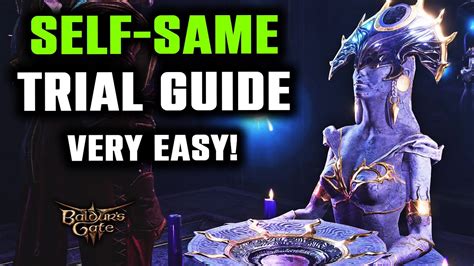 Self-Same Trial Guide (How to Complete) | Baldur's Gate 3 - Gauntlet of ...