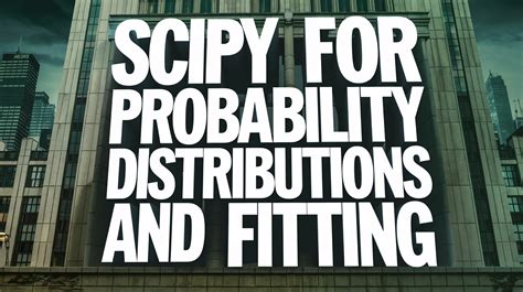 Image result for Python Distribution Graphs in SciPy